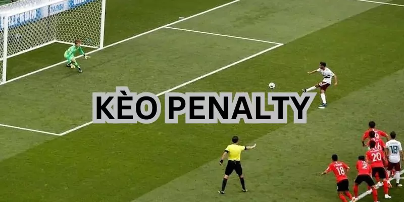 Kèo Penalty Là Gì? Mẹo Bắt Kèo Phạt Đền Hiệu Quả 5 Kèo cược phụ penalty được yêu thích